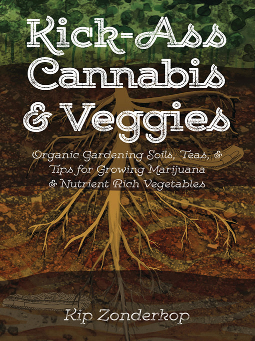 Title details for Kick-Ass Cannabis & Veggies by Kip Zonderkop - Available